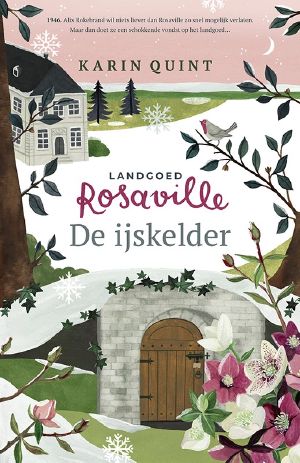 [Landgoed Rosaville 03] • De ijskelder - Landgoed Rosaville 3